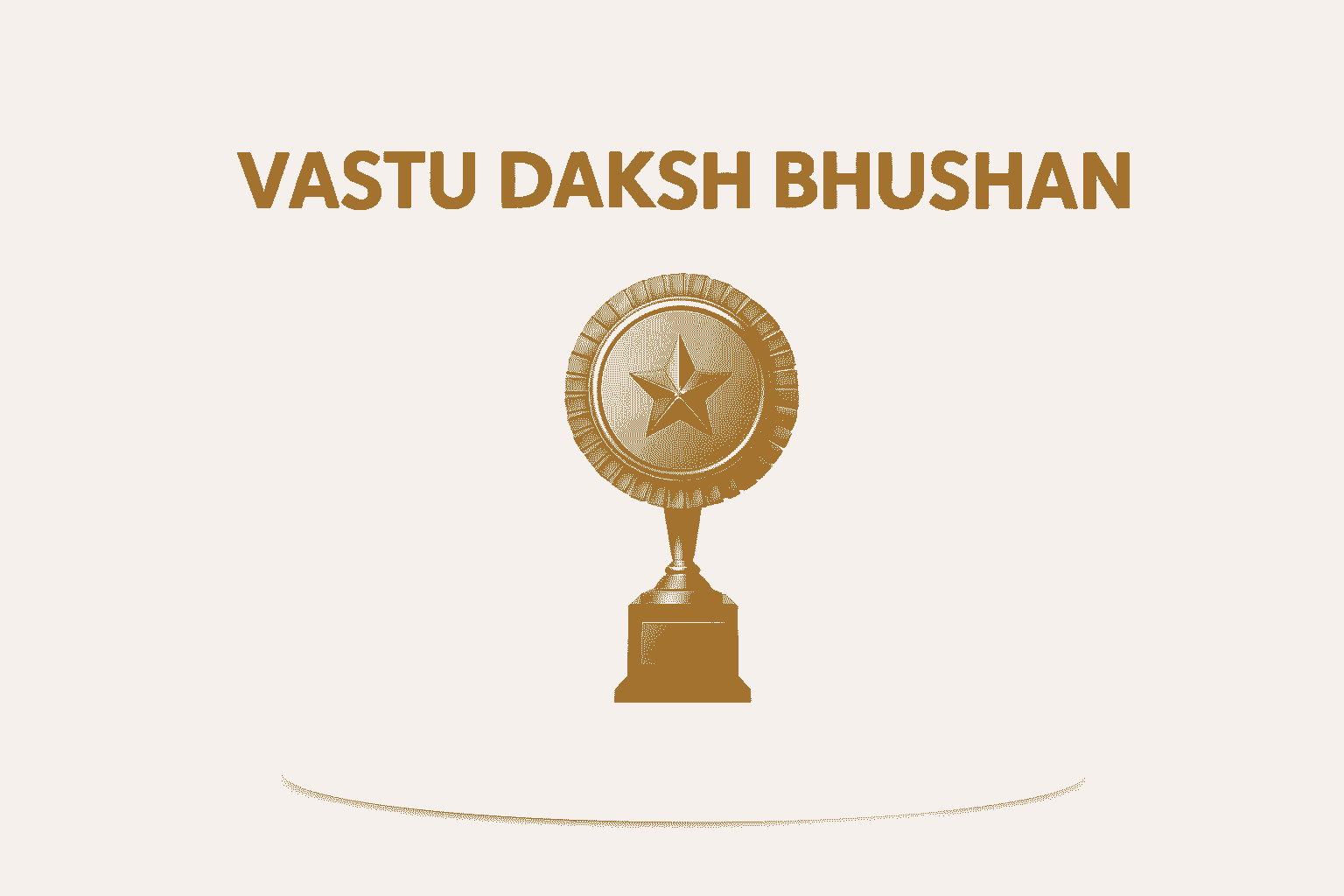 Vastu Daksh Bhushan